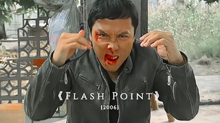 “Flash Point” คือเพดานของหนังแอ็คชั่น - ต่อสู้ความรุนแรงด้วยความรุนแรง!