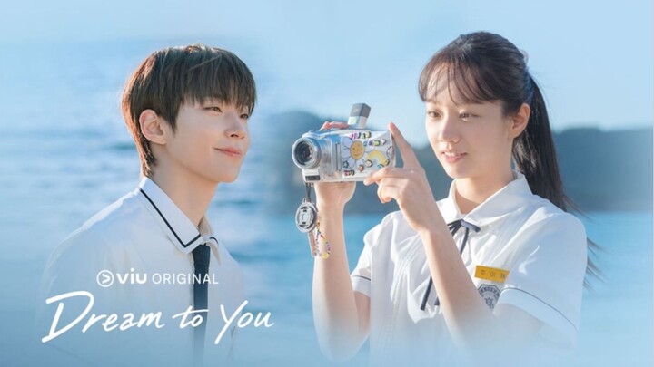 Preview Dream to you episode 9-10