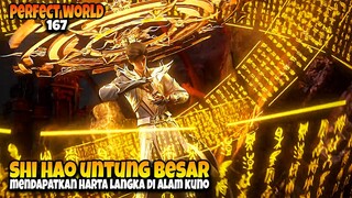 Shi Hao Memasuki Wilayah Terlarang Dewa Kuno 🔥 - ALUR CERITA PERFECT WORLD EPS 167