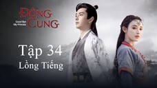 Đông Cung - Tập 34 | Lồng Tiếng