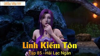 Linh Kiếm Tôn Tập 85 - Hải Lạc Ngân