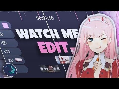 Watch me edit | Alight Motion