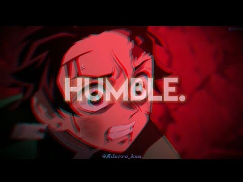Kimetsu No yaiba [AMV] - HUMBLE. Well remix