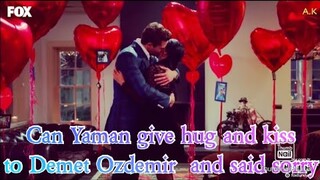 Can Yaman give hug and kiss to Demet Ozdemir can said sorry also