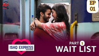 ISHQ EXPRESS 2024 S01 Episode 01 Train Love Story web series Hindi | Ritvik Sahore,Gayatri Bhardwaj