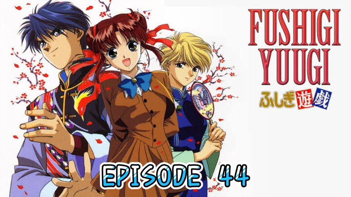 FUSHIGI YUUGI Episode 44 -Tagalog Dub-