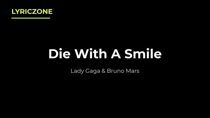 Lady Gaga & Bruno Mars — Die With A Smile (Lyrics) | LYRICZONE