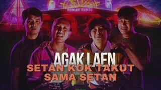 FULL AGAK LAEN | SETAN KOK MALAH TAKUT SAMA SETAN BENERAN