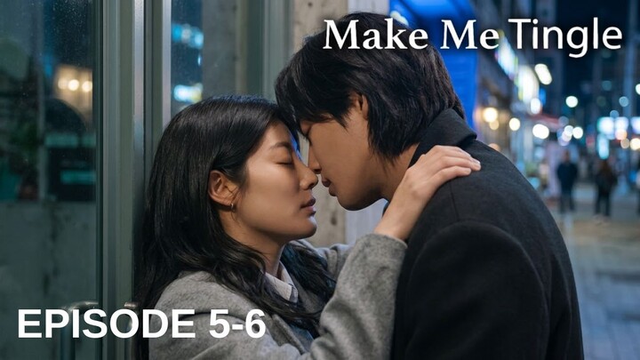 Make Me Tingle Episode 5-6 Subtitle Bahasa Indonesia