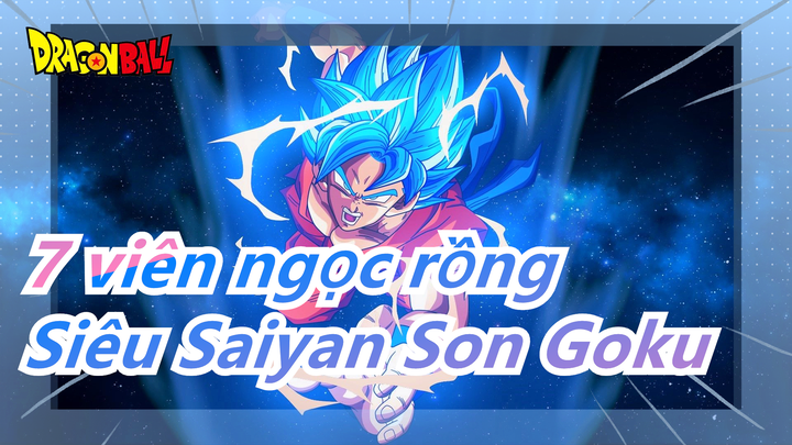 [7 viên ngọc rồng/1080p/Hoành tráng] Siêu Saiyan Son Goku