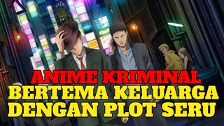 RELA MELAWAN ORGANISASI KRIMINAL DEMI KELUARGA || rekomendasi anime