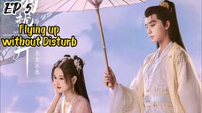 [ENG] EP 5 Flying up without Disturb