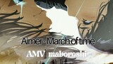 Aimer - March of time ~ AMV maboroshi