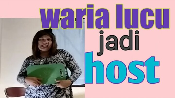 Waria host lucu abis