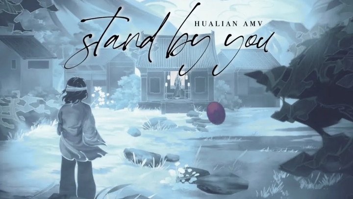 ฮัวเหลียน Stand By You พรของเจ้าหน้าที่สวรรค์ AMV