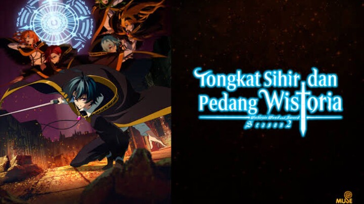 Trailer Tongkat Sihir dan Pedang Wistoria Season 2