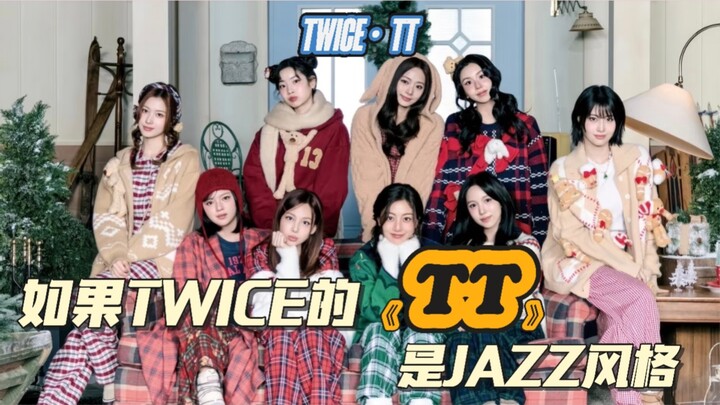 【TWICE】Nếu TT của TWICE được phối theo phong cách Jazz Nhật Bản