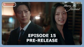 Marry My Husband Episode 15 Pre-Release [ENG SUB]