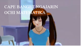 UDAH GAK SANGGUP LAGI NIH BUAT NGAJARIN OCHI - SAKURA SCHOOL