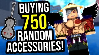 Buying 750 Random Accessories in Project XL