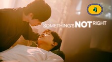 (ENG SUB) 𝐒𝐎𝐌𝐄 𝐓𝐇𝐈𝐍𝐆'𝐒 𝐍𝐎𝐓 𝐑𝐈 𝐆𝐇𝐓 | EP 4