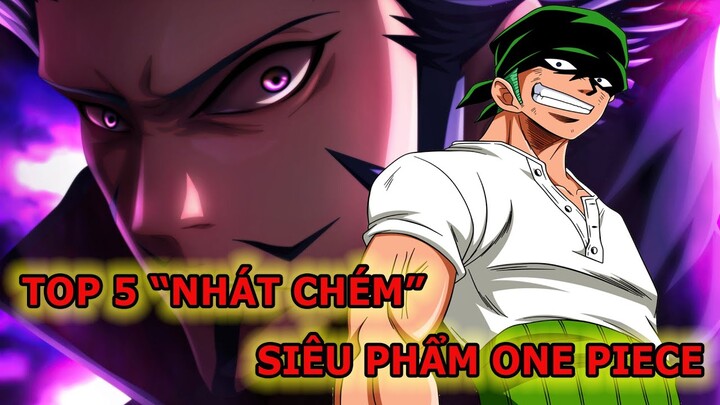 TOP 5 "NHÁT CHÉM" CỰC PHẨM TRONG ONE PIECE, THẦY TRÒ ZORO ÔM TRỌN HAI VỊ TRÍ !!!