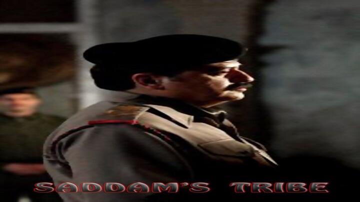 Saddam's Tribe: Bound by Blood