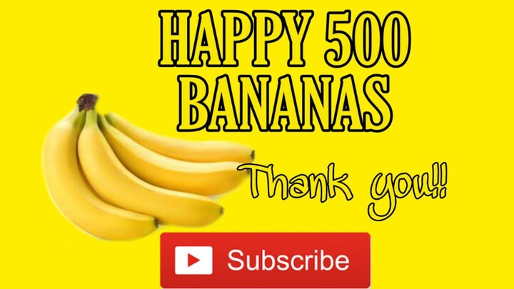 HAPPY 500 BANANAS