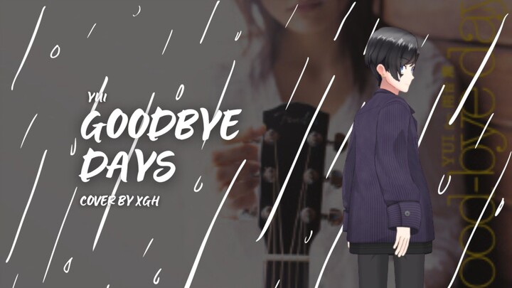 Good bye Days - Yui || Cover By xgh Short Version