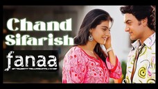Chand Sifarish Full Song Fanaa Aamir Khan Kajol Shaan Kailash Kher Jatin Lalit Prasoon