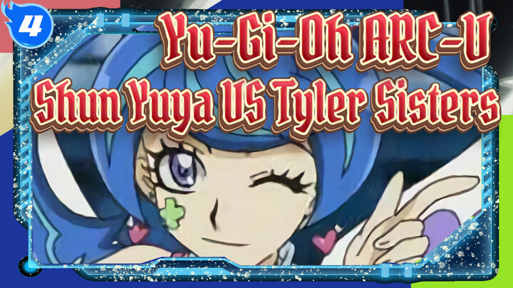 [Yu-Gi-Oh! ARC-V Shun&Yuya VS Tyler Sisters Iconic Scenes Cut_4