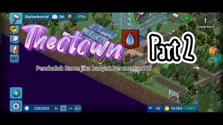 Part 2 Penduduk biar rame di Kota Theotown Kita