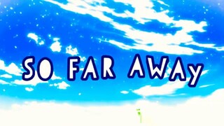 So Far Away Meme Savella Gacha