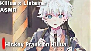 😌H!ckey Prank on Killua: Killua x Listener [Killua Hunter x Hunter ASMR] Wholesome Prank ASMR