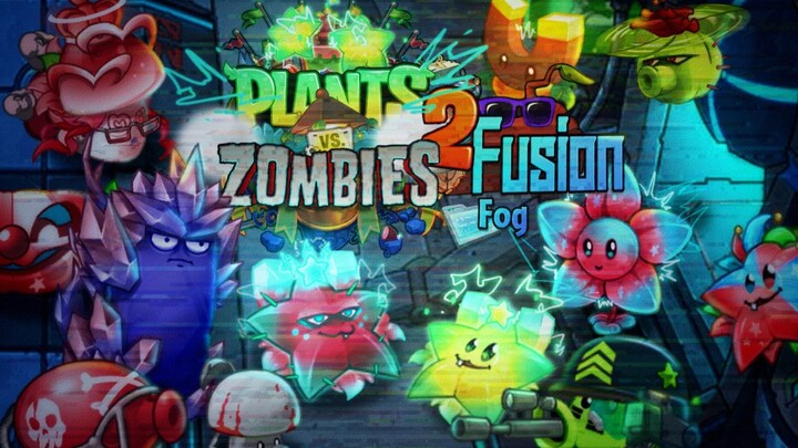 เวอร์ชันฟิวชั่น แต่ใช้สไตล์กราฟิกของ PvZ 2 【Fog】