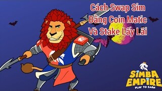 [Phần 4] Cách Swap Coin sim bằng Coin Matic Game Simba Emprise #GameNFT #kiếm tiền