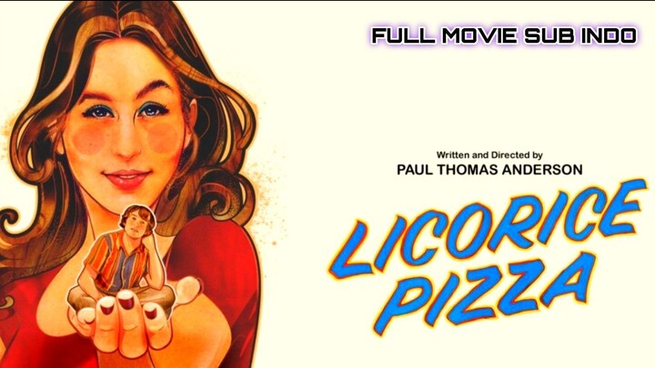 Licorice Pizza 2021 SUB INDO
