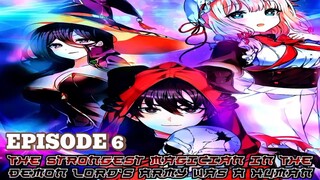 ➡️ EPISODE 6 "TAGALOG" 🇵🇭 The Strongest Magician in The Demon Lord's Army Was A Human 🇵🇭