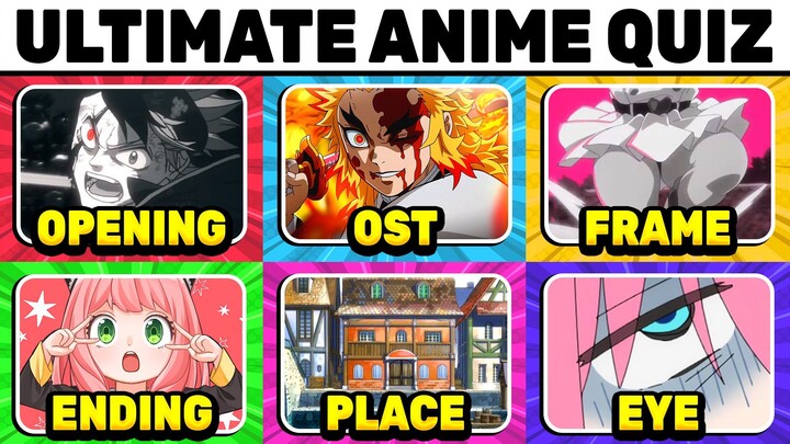 ANIME ULTIMATE QUIZ 🔥 Are You a REAL Fan or a FAKE FAN? | Openings, OST, Characters & Scenes