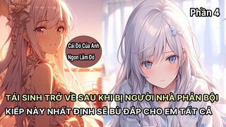 Bị Bảy Tỷ Tỷ Phản Bội Nam Chính Trọng Sinh Được Lão Bà Cùng Hi Sinh Kiếp Trước Cầu Hôn Phần 4