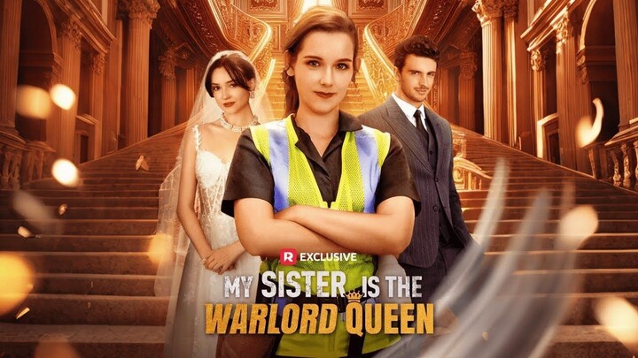 My Sister is The Warlord Queen｜They Laughed at the Janitor. They Bowed to the Queen