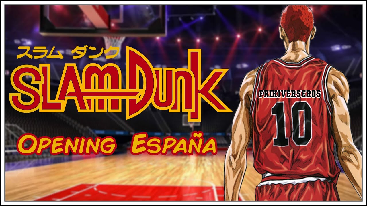 Slam Dunk Opening Espana Volcadetas Parodia Frikiverseros Bilibili