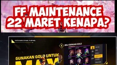 ALASAN FREE FIRE MAINTENANCE 22 MARET 2023 - SAMPAI JAM BERAPA ? #freefire #ff #ffmaintenance