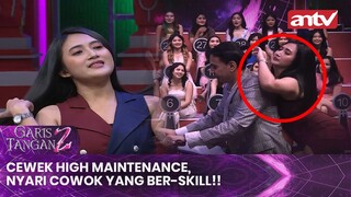 Cewek High Maintenance nih, Nyari Cowok Yang Ber-Skill!! | Garis Tangan 2 Eps 8 (1/4)