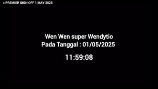 YouTube Premier Sign Off • 01-05-2025 • Wen Wen super Wendytio • Record Television