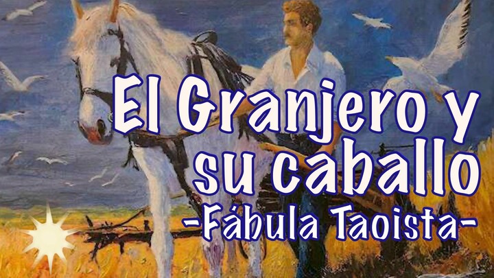 El granjero y su caballo - fábula taoista