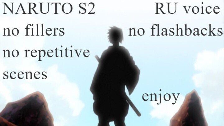 Arc 6 Naruto S2 all series no fillers and flashbacks RU voice 45-53