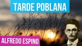 TARDE POBLANA ALFREDO ESPINO 🌄🏡 | Tarde Poblana Poema Alfredo Espino 🔔 | Valentina Zoe Jícaras