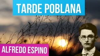 TARDE POBLANA ALFREDO ESPINO 🌄🏡 | Tarde Poblana Poema Alfredo Espino 🔔 | Valentina Zoe Jícaras