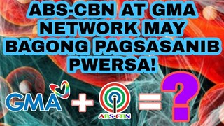 ABS-CBN AT GMA NETWORK MAY BAGONG PAGSASANIB PWERSA! ANG PROYEKTO ALAMIN!